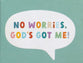 No Worries: God's Got Me (2nd Edition)
