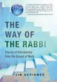The Way of the Rabbi: Stories of Discipleship from the Gospel of Mark
