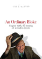 An Ordinary Bloke (2nd Edition): Eugene Veith, The Making Of A Modern Mystic