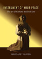 Instrument of Your Peace: The Art of Catholic Pastoral Care