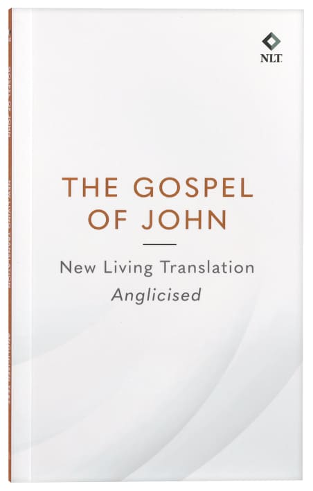 NLT Gospel of John (Anglicised)