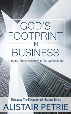 God's Footprint in Business: Bringing Transformation to the Marketplace
