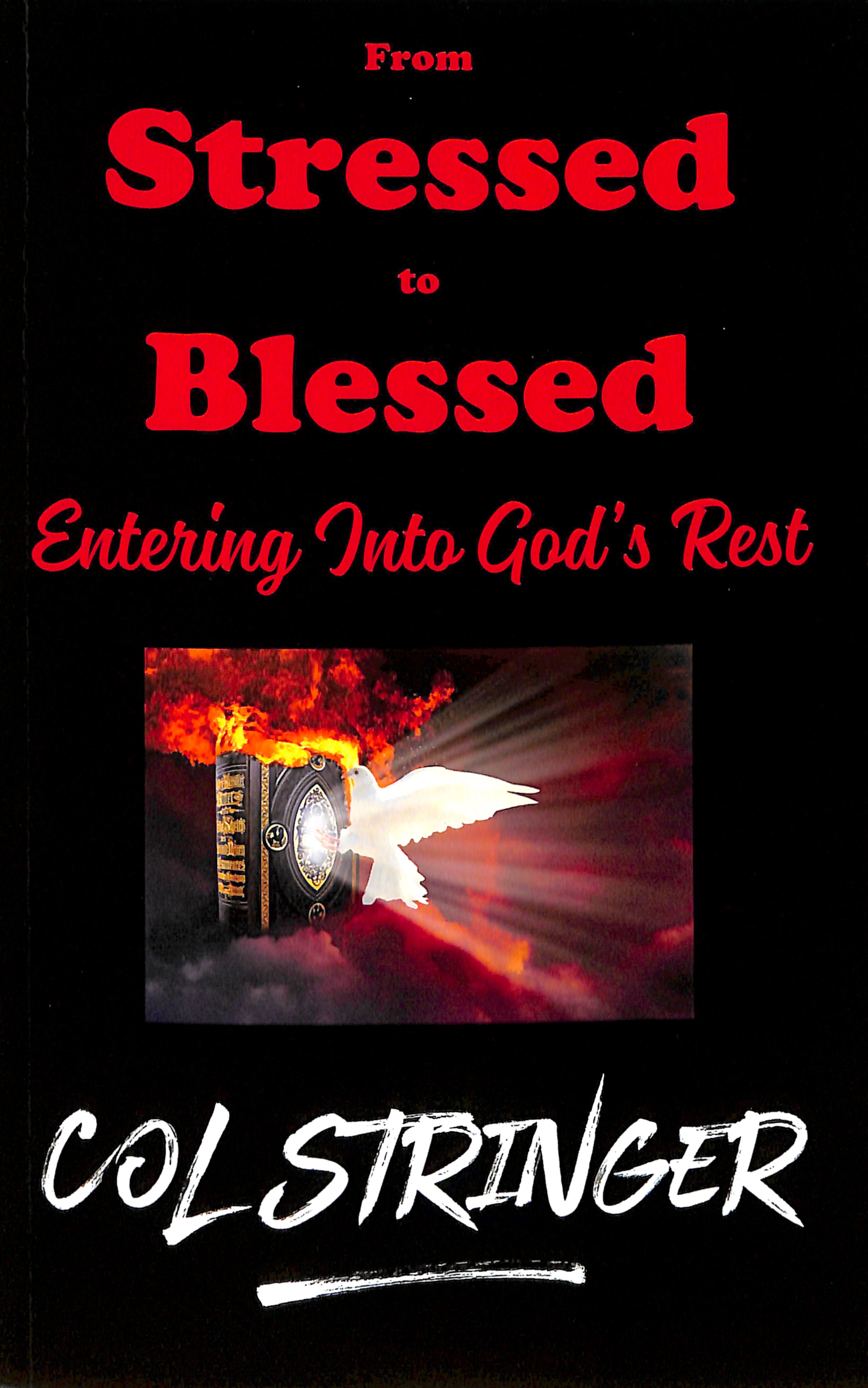From Stressed to Blessed: Entering God's Rest