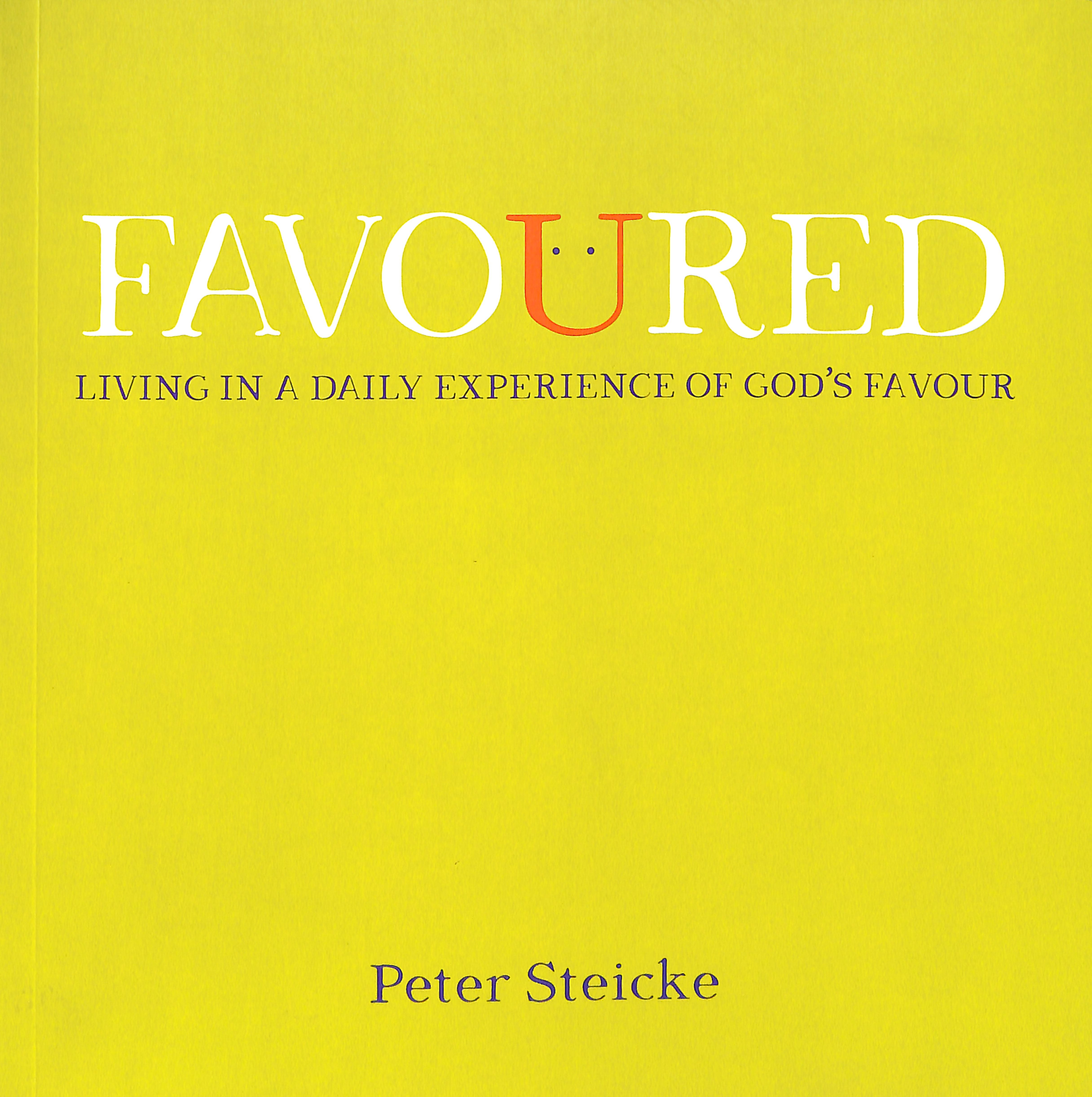 Favoured: Living in a Daily Experience of God's Favour