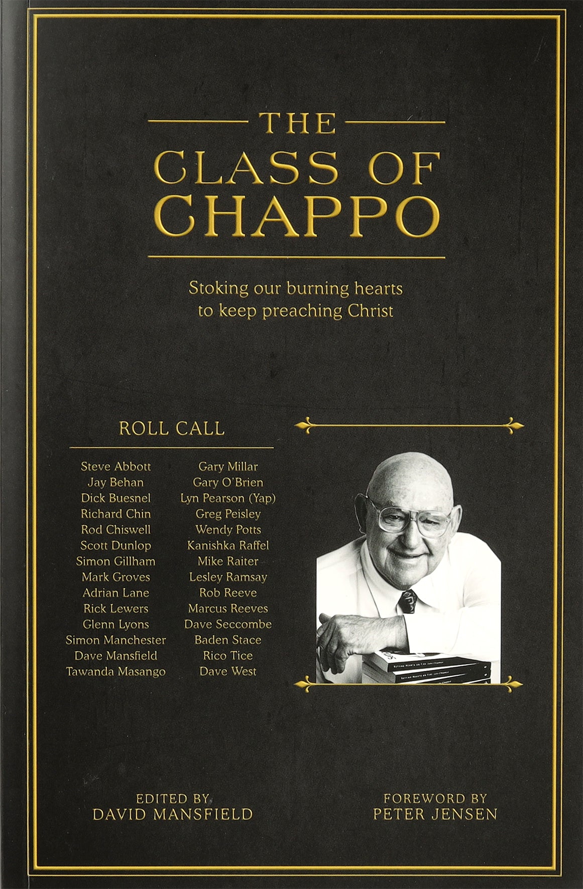 The Class of Chappo: Stoking the Burning in Our Hearts to Keep Preaching Christ