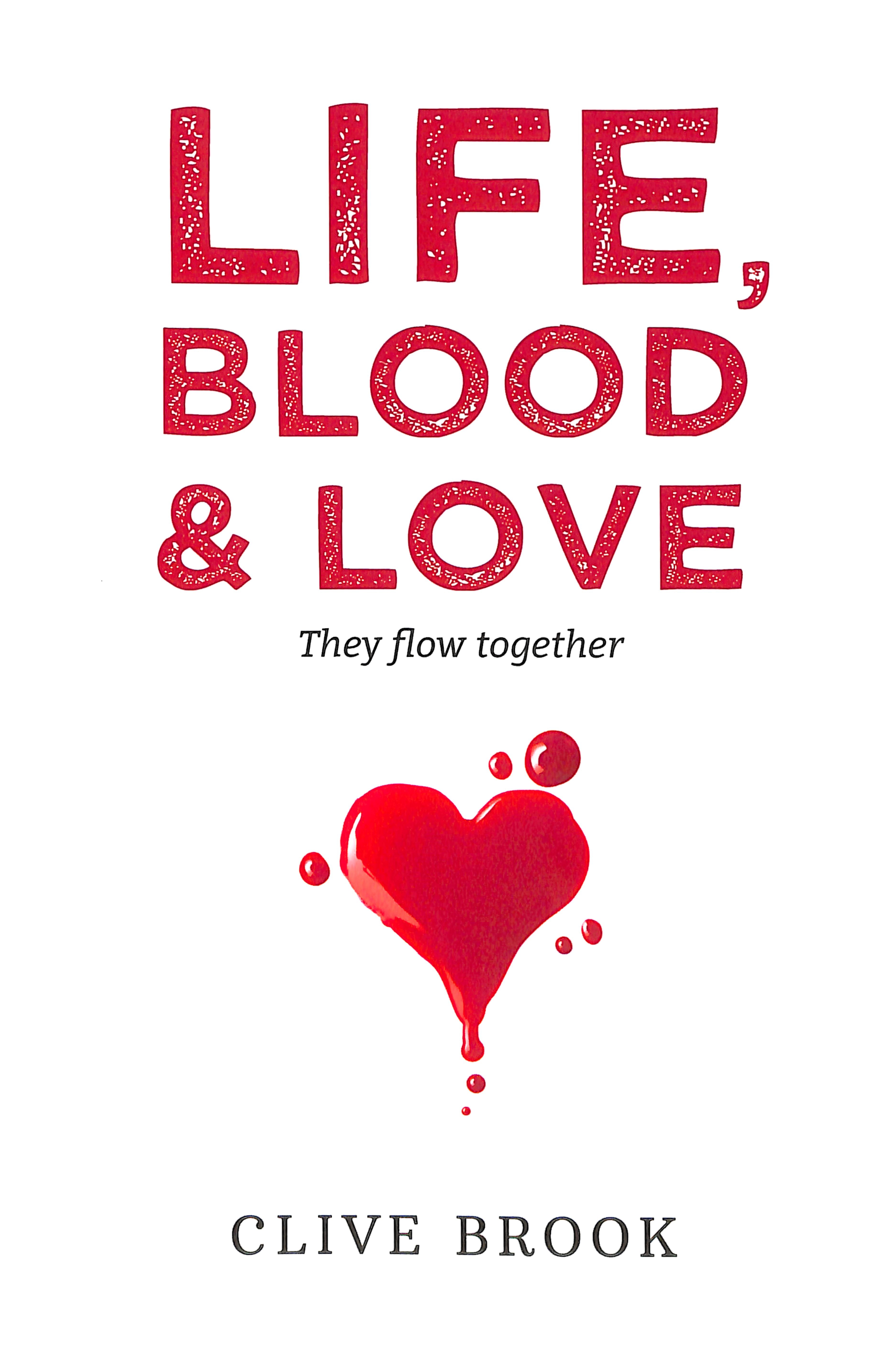 Life, Blood and Love: They Flow Together