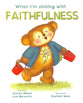 When I'm Shining With Faithfulness (When I'm Shining With... Series)