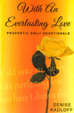 With An Everlasting Love: Prophetic Daily Devotionals