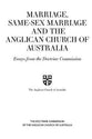 Marriage, Same Sex Marriage and the Anglican Church of Australia: Essays From the Doctrine Commission