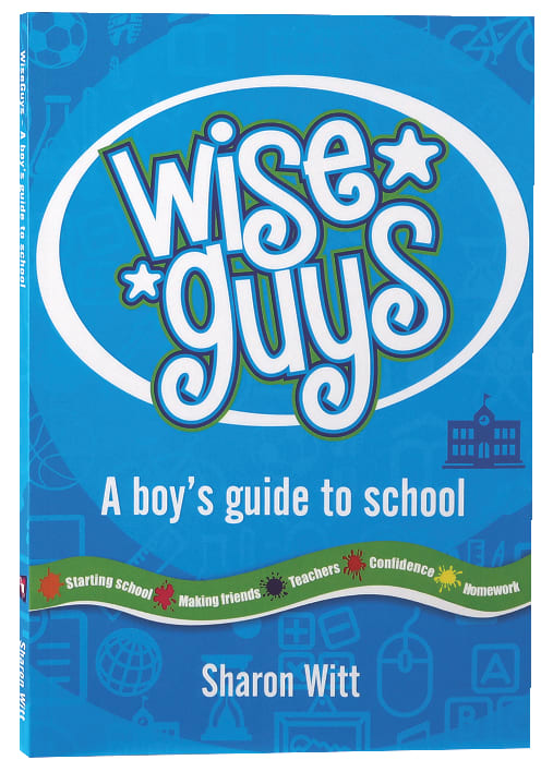 A Boys Guide to School (#02 in Wise Guys Series)