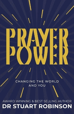 Prayer Power: Changing the World and You