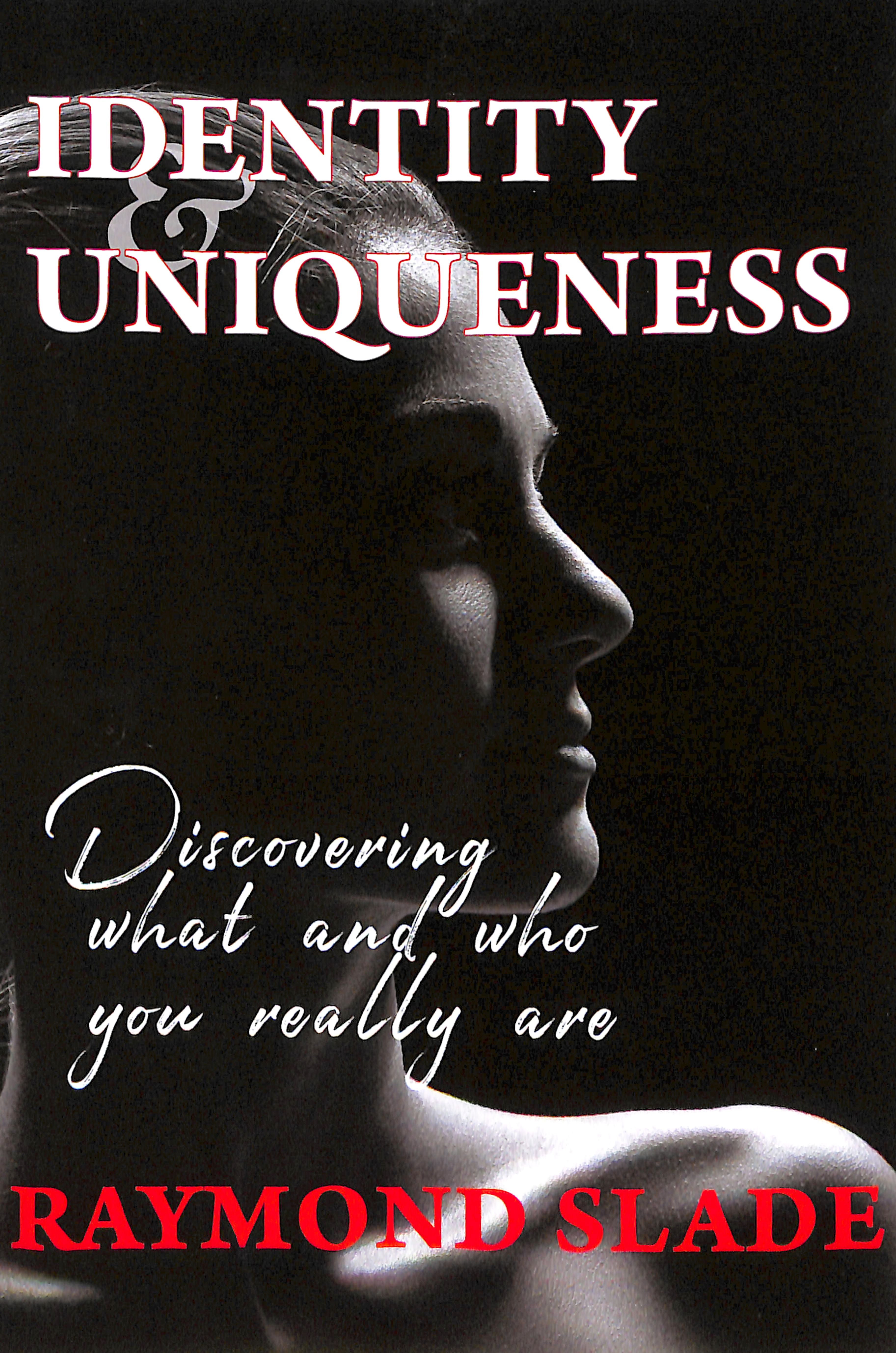 Identity and Uniqueness: Discovering What and Who You Really Are