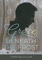 Grace Beneath the Frost (#05 in Grace Series)