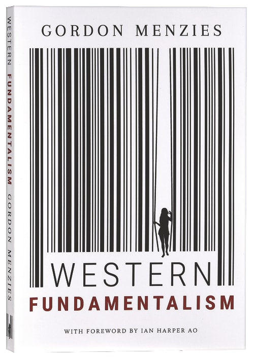 Western Fundamentalism: Democracy, Sex and the Liberation of Mankind