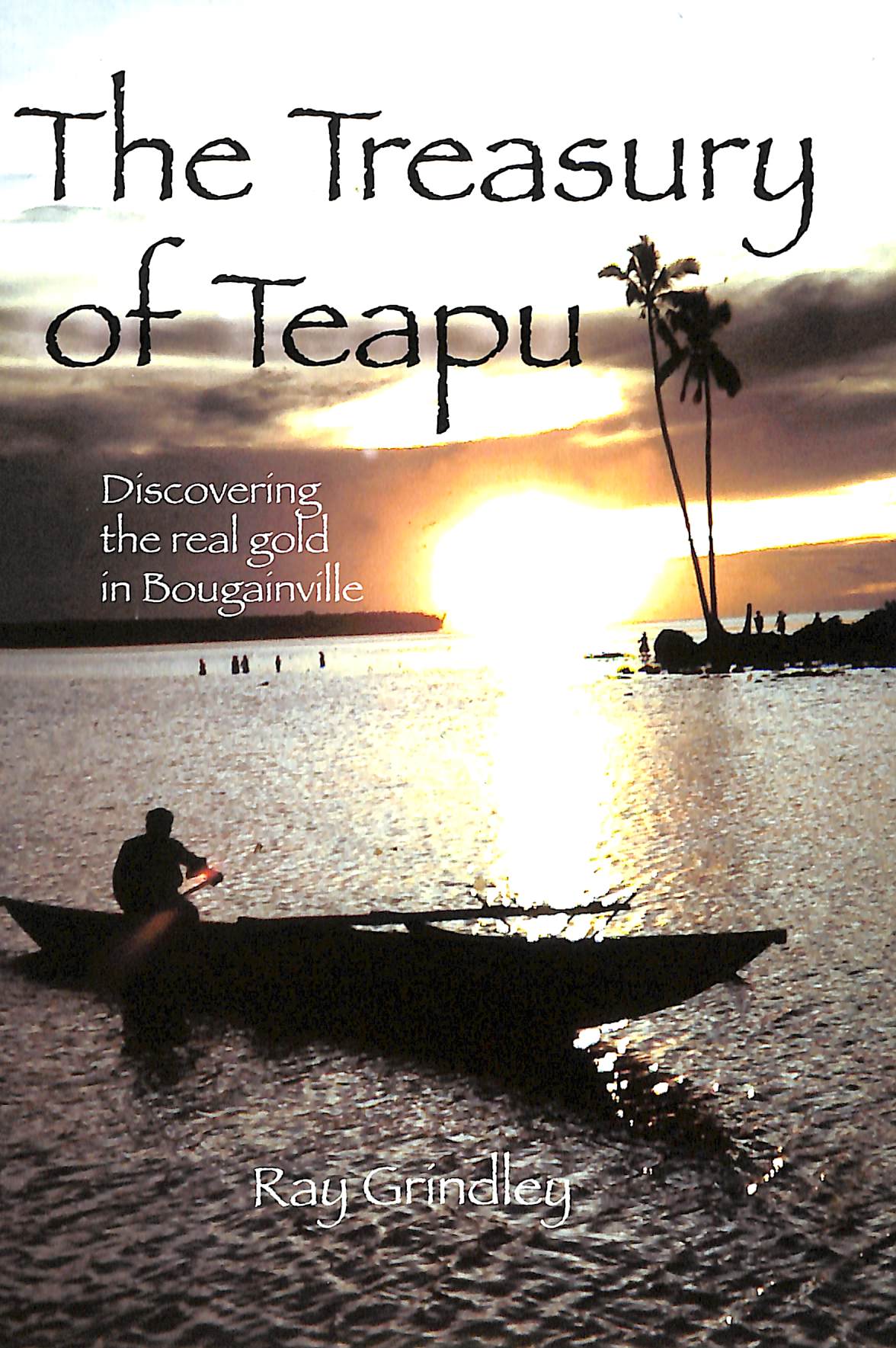 The Treasury of Teapu: Discovering the Real Gold in Bougainville