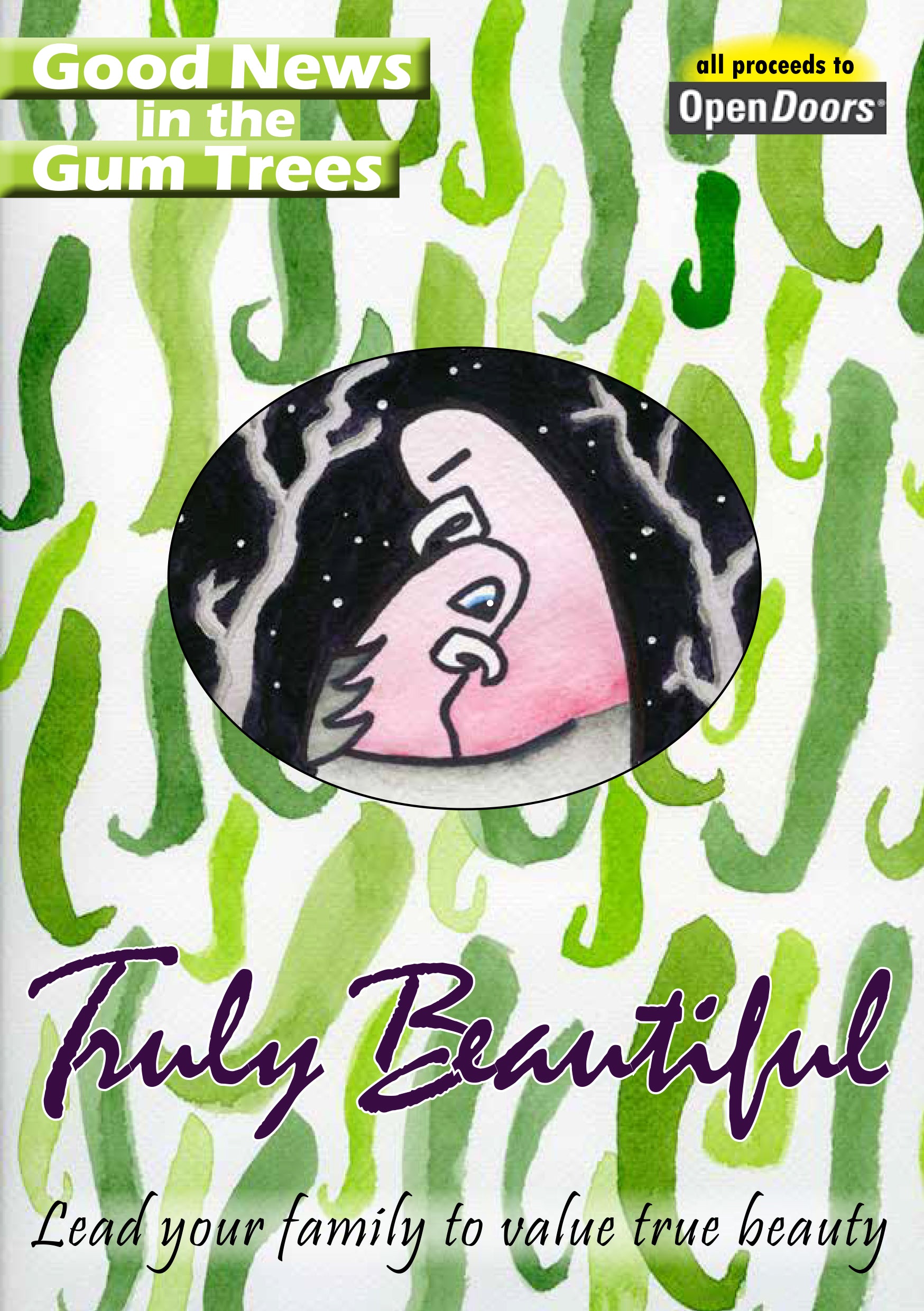 Truly Beautiful: Lead Your Family to Value True Beauty (Good News In The Gum Trees Series)