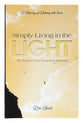 Simply Living in the Light: The Journey From Despair to Success