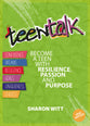 Teen Talk: Become a Resilient Teen with Passion and Purpose