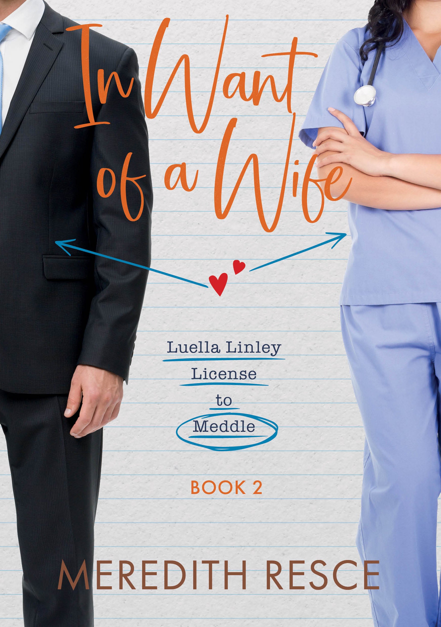 In Want of a Wife (#02 in Licensed To Meddle - Luella Linley Series)