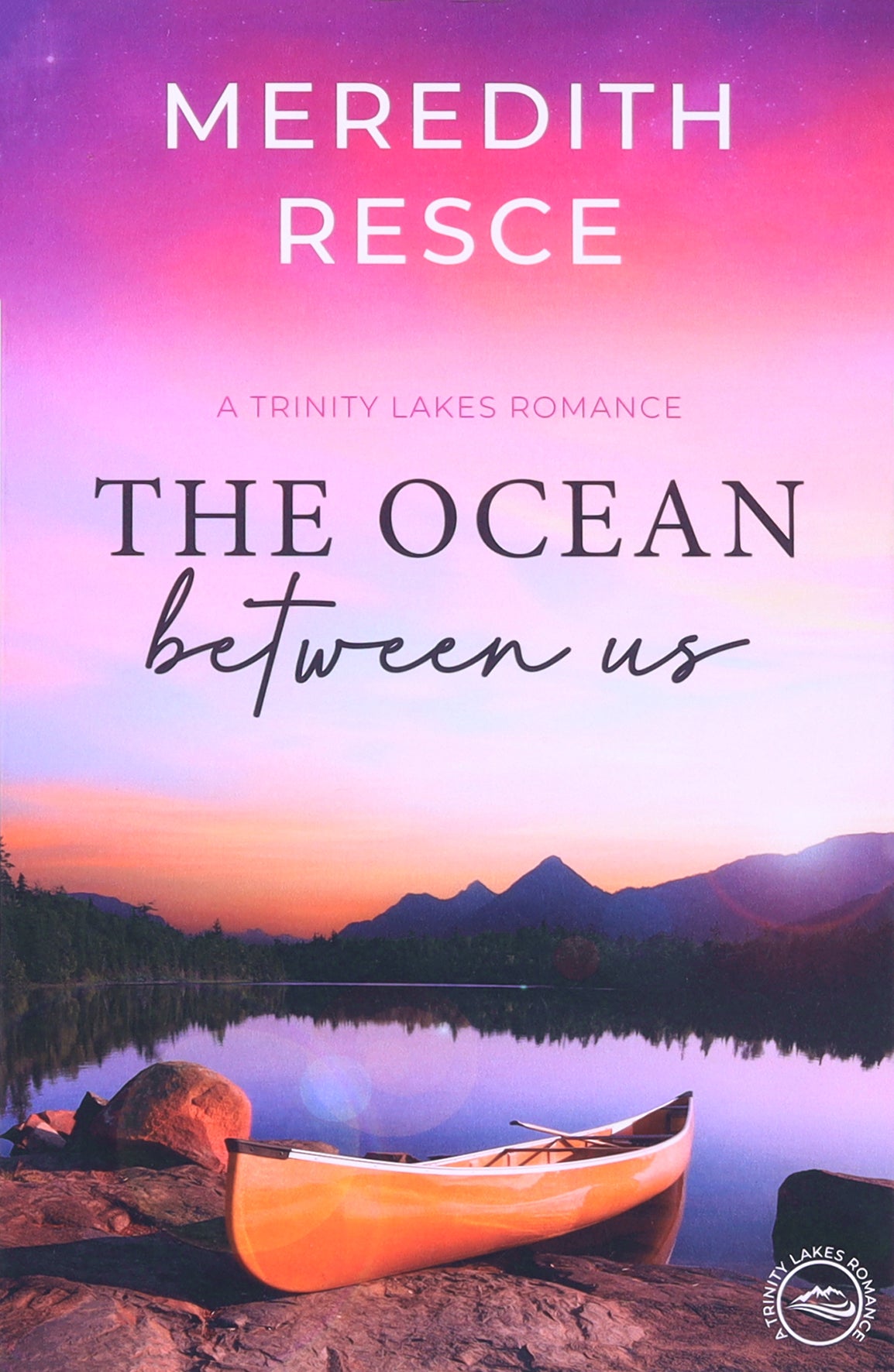 The Ocean Between Us (#02 in Trinity Lakes Romance Series)
