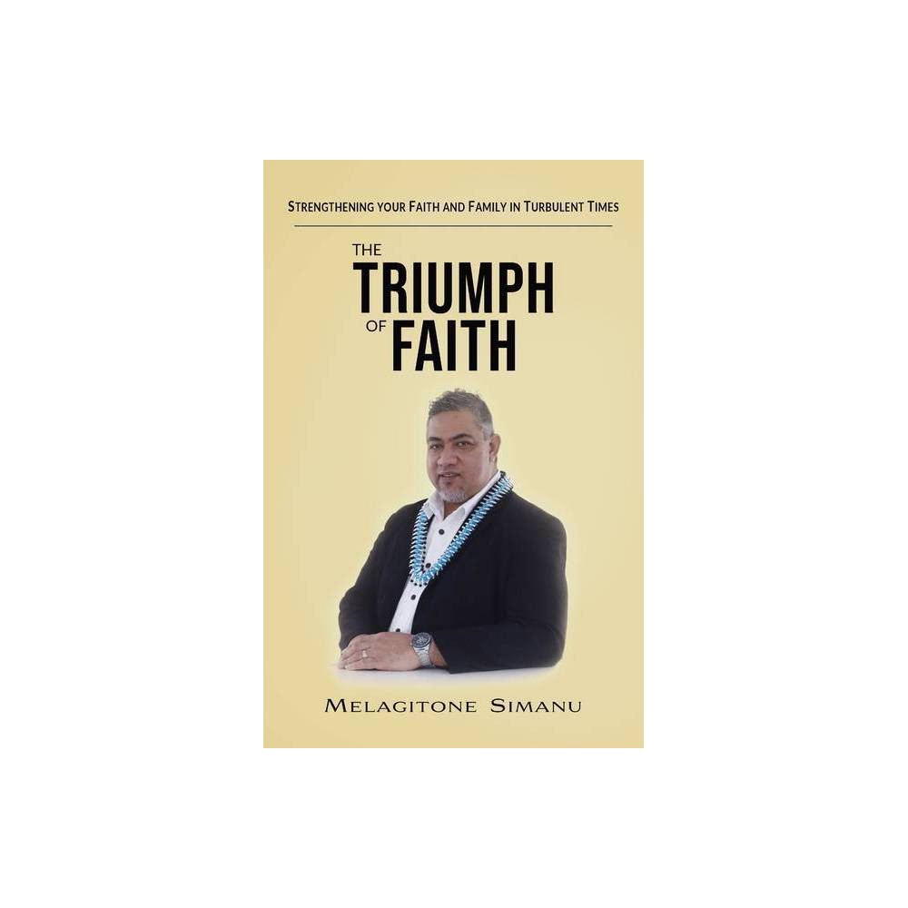 The Triumph of Faith: Strengthening Your Family and Faith in Turbulent Times