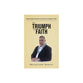 The Triumph of Faith: Strengthening Your Family and Faith in Turbulent Times