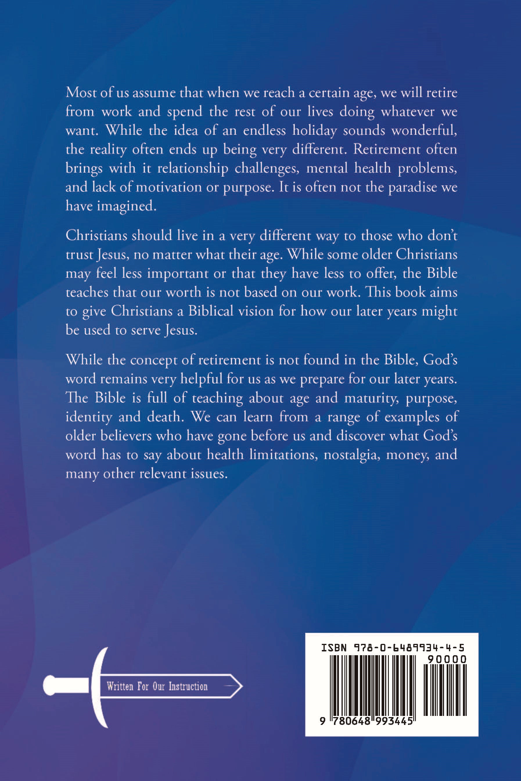 Distinctively Christian Retirement: A Biblical Call to Serve Jesus Well in Older Age