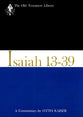 Isaiah 13-39 (Old Testament Library Series)