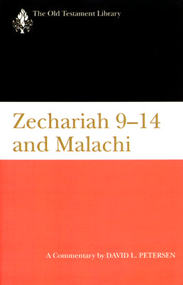 Zechariah 9-14 and Malachi (Old Testament Library Series)
