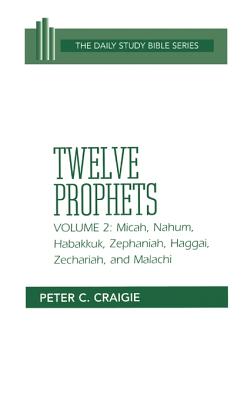 Twelve Prophets (Volume 2) (Daily Study Bible Old Testament Series)