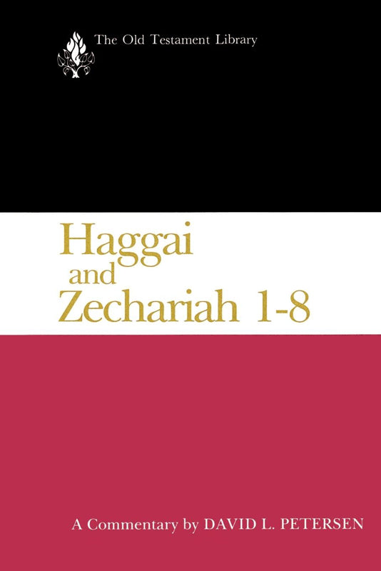 Haggai and Zechariah 1-8 (Old Testament Library Series)