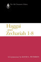 Haggai and Zechariah 1-8 (Old Testament Library Series)