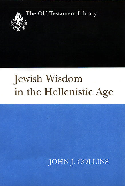 Jewish Wisdom in the Hellenistic Period (Old Testament Library Series)