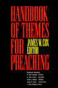 Handbook of Themes For Preaching
