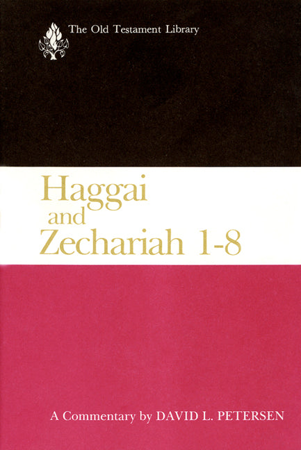 Haggai and Zechariah 1-8 (Old Testament Library Series)