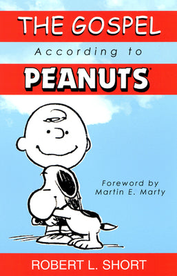 The Gospel According to Peanuts (Gospel According To Series)