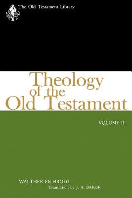 Theology of the Old Testament (Volume 2) (Old Testament Library Series)