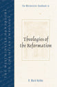 The Westminster Handbook to Theologies of the Reformation