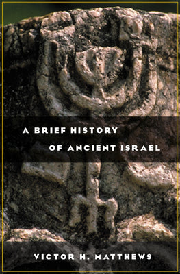 A Brief History of Ancient Israel (Biblical Resource Series)