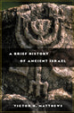 A Brief History of Ancient Israel (Biblical Resource Series)