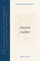 Westminster Handbook to Martin Luther