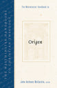 Origen (Westminster Handbooks To Christian Theology Series)