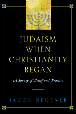 Judaism When Christianity Began
