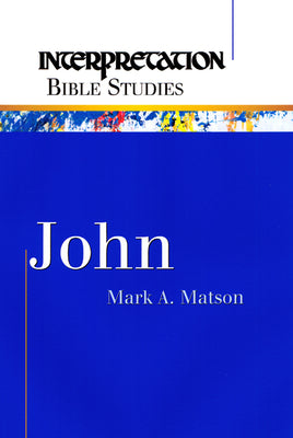 John (Interpretation Bible Study Series)