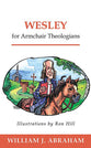 Wesley For Armchair Theologians (Armchair Theologians Series)