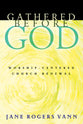Gathered Before God
