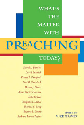 What's the Matter With Preaching Today?