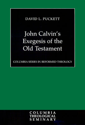 John Calvin's Exegesis of the Old Testament