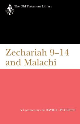 Zechariah 9-14 and Malachi (Old Testament Library Series)