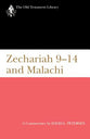 Zechariah 9-14 and Malachi (Old Testament Library Series)